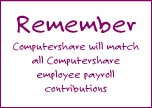 Computershare will match Computershare employee payroll contributions